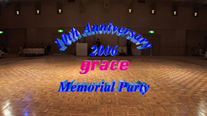 10th Anniversary 2006 grace Memorial Party